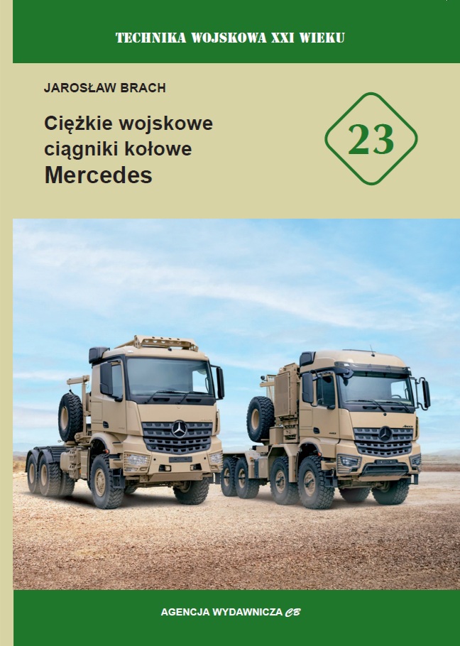 Read more about the article Nowa motoryzacyjna pozycja wydawnicza z Agencji Wydawniczej CB – Ciężkie wojskowe ciągniki kołowe Mercedes